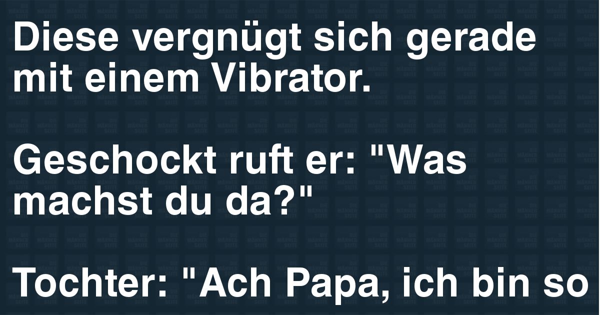 Ein Vater erwischt seine Tochter...